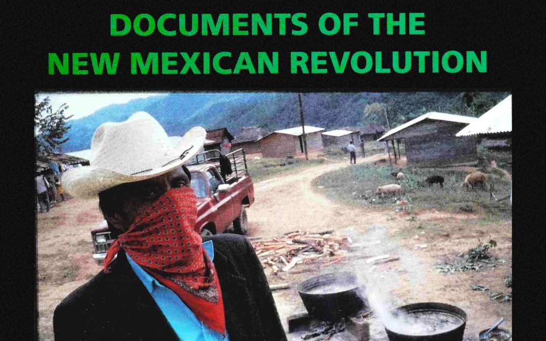 Zapatistas: Documents of the New Mexican Revolution